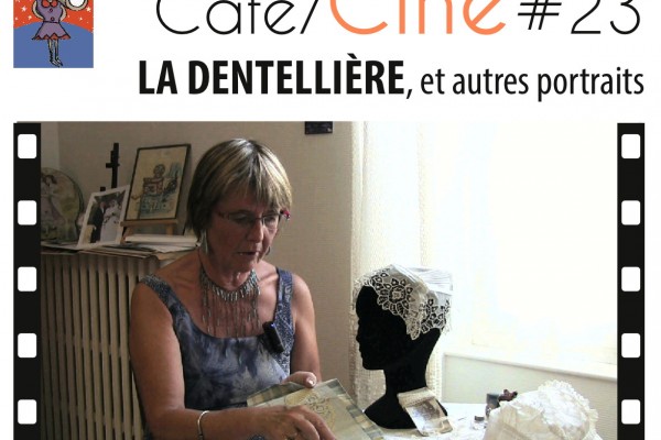 AffCafeCine#23-DENTELLIERE